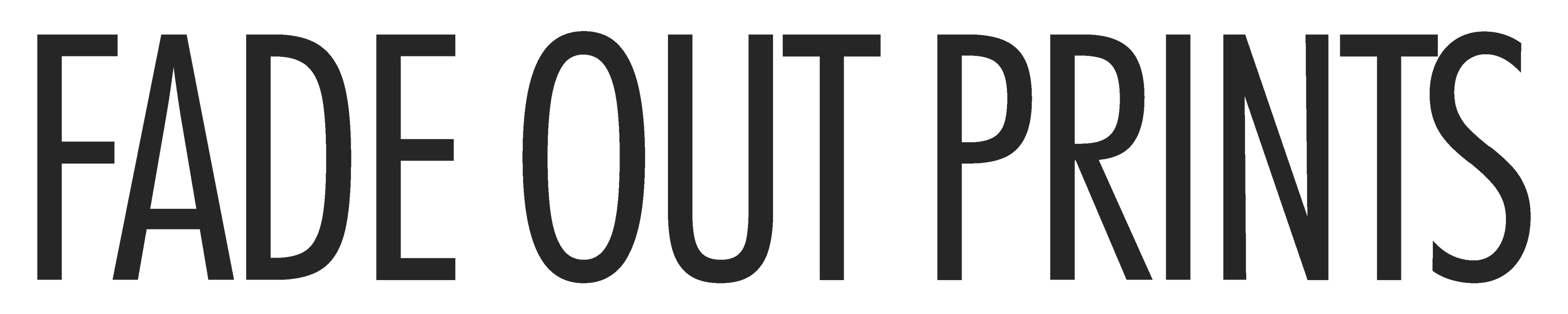 Fade Out Prints
